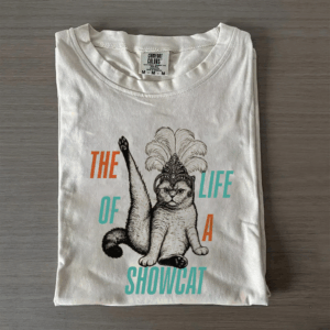 Comfort Colors The Life of a Showcat T-shirt