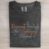 Comfort Colors Dancing Through The Lightning Strikes T-shirt