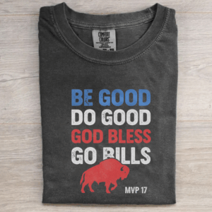 Be Good Do Good God Bless T-shirt