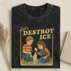 Let's Destroy Ice T-shirt