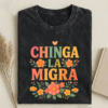 Chinga La Migra T-shirt